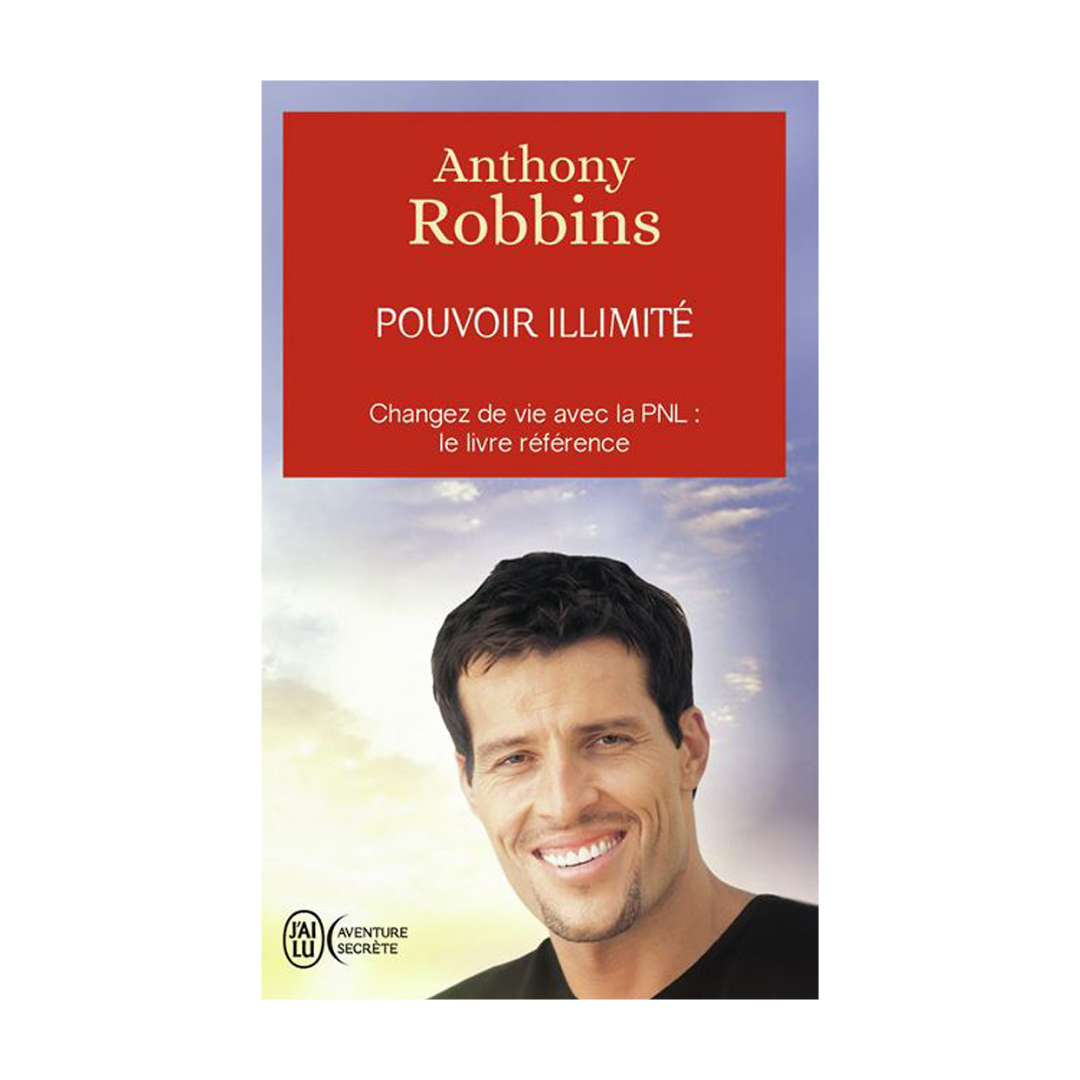 Pouvoir illimité par Anthony Robbins